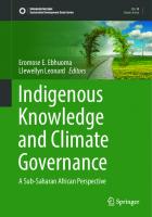 Indigenous Knowledge and Climate Governance: A Sub-Saharan African Perspective (Sustainable Development Goals Series)
 9783030994105, 9783030994112, 3030994104