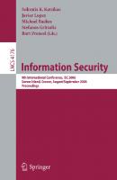 Information Security: 9th International Conference; ISC 2006, Samos Island, Greece, August 30 - September 2, 2006, Proceedings (Lecture Notes in Computer Science, 4176)
 9783540383413, 3540383417