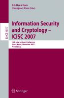Information Security and Cryptology - ICISC 2007: 10th International Conference, Seoul, Korea, November 29-30, 2007, Proceedings (Lecture Notes in Computer Science, 4817)
 3540767878, 9783540767879