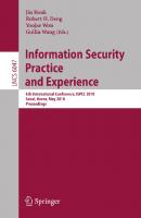 Information Security, Practice and Experience: 6th International Conference, ISPEC 2010, Seoul, Korea, May 12-13, 2010, Proceedings (Lecture Notes in Computer Science, 6047)
 9783642128264, 3642128262