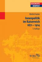 Innenpolitik im Kaiserreich 1871-1914: Redaktion: Puschner, Uwe [3 ed.]
 9783534721825