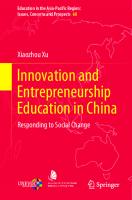 Innovation and Entrepreneurship Education in China: Responding to Social Change (Education in the Asia-Pacific Region: Issues, Concerns and Prospects, 60)
 9811637237, 9789811637230