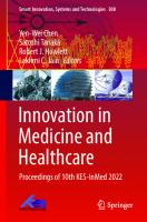 Innovation in Medicine and Healthcare: Proceedings of 10th KES-InMed 2022 (Smart Innovation, Systems and Technologies, 308)
 9811934398, 9789811934391
