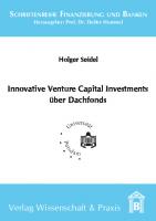 Innovative Venture Capital-Investments über Dachfonds [1 ed.]
 9783896446008, 9783896736000