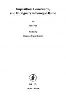 Inquisition, Conversion, and Foreigners in Baroque Rome (Catholic Christendom, 1300-1700)
 900442265X, 9789004422650