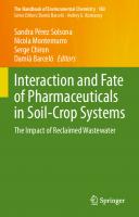 Interaction and Fate of Pharmaceuticals in Soil-Crop Systems: The Impact of Reclaimed Wastewater (The Handbook of Environmental Chemistry, 103)
 3030612899, 9783030612894