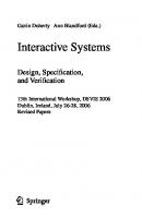 Interactive Systems. Design, Specification, and Verification: 13th International Workshop, DSVIS 2006, Dublin, Ireland, July 26-28, 2006, Revised Papers (Lecture Notes in Computer Science, 4323)
 3540695532, 9783540695530