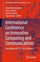 International Conference on Innovative Computing and Communications: Proceedings of ICICC 2023, Volume 1 (Lecture Notes in Networks and Systems, 703)
 9819933145, 9789819933143
