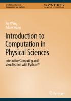 Introduction to Computation in Physical Sciences. Interactive Computing and Visualization with Python
 9783031176456, 9783031176463