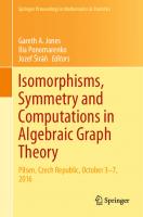 Isomorphisms, Symmetry and Computations in Algebraic Graph Theory: Pilsen, Czech Republic, October 3–7, 2016 (Springer Proceedings in Mathematics & Statistics, 305)
 3030328074, 9783030328078