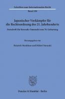 Japanischer Vorkämpfer für die Rechtsordnung des 21. Jahrhunderts: Festschrift für Koresuke Yamauchi zum 70. Geburtstag [1 ed.]
 9783428548453, 9783428148455