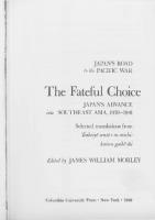 Japan's Road To The Pacific War Volume 4 - The Fateful Choice, Japan's Advance Into Southeast Asia 1939-1941
 0231048041