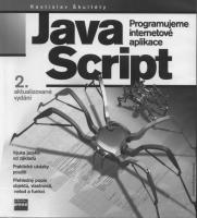 JavaScript : programujeme internetové aplikace [2., aktualiz. vyd. ed.]
 9788025101445, 8025101444