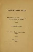 John Godfrey Saxe; A Biogfraphical Sketch of Vermont's Lawyer, Journalist, Lecturer and Rhymster.