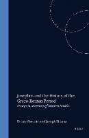 Josephus and History of the Greco-Roman Period: Essays in Memory of Morton Smith (Studia Post-Biblica)
 9004101144, 9789004101142