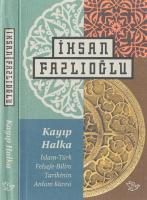 Kayıp Halka İslam-Türk Felsefe-Bilim Tarihinin Anlam Küresi [4 ed.]
 9786051604138