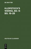 Klopstock’s Werke, Bd. 9: Bg. 16–28 [Reprint 2022 ed.]
 9783112627129
