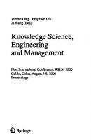 Knowledge Science, Engineering and Management: First International Conference, KSEM 2006, Guilin, China, August 5-8, 2006, Proceedings (Lecture Notes in Computer Science, 4092)
 3540370331, 9783540370338