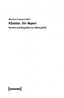 Künstler. Ein Report: Porträts und Gespräche zur Kulturpolitik [1. Aufl.]
 9783839422878