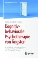 Kognitiv-behaviorale Psychotherapie von Ängsten: Kurztherapie mit Hypnose - die Praxisanleitung
 3662623226, 9783662623220