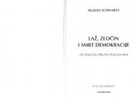 Laž, zločin i smrt demokracije [Sabrana djela Mladena Schwartza ed.]
 9539818125