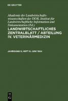 Landwirtschaftliches Zentralblatt / Abteilung IV. Veterinärmedizin: Jahrgang 9, Heft 6 Juni 1964 [Reprint 2022 ed.]
 9783112614204, 9783112614198