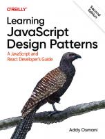 Learning JavaScript Design Patterns: A JavaScript and React Developer's Guide [2 ed.]
 1098139879, 9781098139872