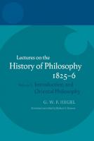 Lectures on the History of Philosophy 1825-6, Volume I: Introduction and Oriental Philosophy [1 ed.]
 0199568936, 9780199568932