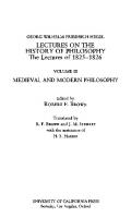 Lectures on the History of Philosophy 1825–6, Volume III: Medieval and Modern Philosophy [Revised]
 0199568944, 9780199568949