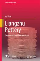 Liangzhu Pottery: Introversion and Resplendence (Liangzhu Civilization)
 9811571457, 9789811571459