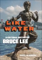 Like Water: A Cultural History of Bruce Lee
 9781479812875