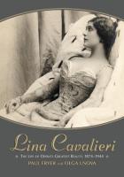 Lina Cavalieri: The Life of Opera's Greatest Beauty, 1874-1944
 0786416858, 9780786416851