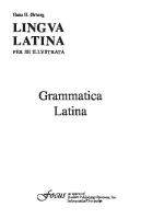 Lingua Latina per se illustrata - Pars I - Grammatica Latina
 9781585102235