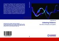 Listening Patterns. From music to perception and cognition.
 9786200499394