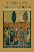 Literary Territories: Cartographical Thinking in Late Antiquity
 0190221232, 9780190221232