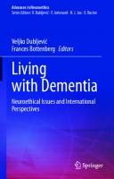 Living with Dementia: Neuroethical Issues and International Perspectives (Advances in Neuroethics)
 3030620727, 9783030620721