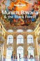 Lonely Planet. Munich, Bavaria and the Black Forest [5 ed.]
 9781743211052, 1743211058