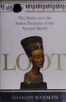 Loot: The Battle over the Stolen Treasures of the Ancient World
 0805086536, 9780805086539