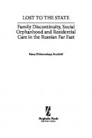 Lost to the State: Family Discontinuity, Social Orphanhood and Residential Care in the Russian Far East
 9781845458638