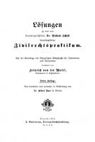 Lösungen zu dem von Kammergerichtsrat Dr. Richard Schück herausgegebenen Zivilrechtspraktikum: Auf der Grundlage des Bürgerlichen Gesetzbuchs für Studierende und Referendare [3., neubearb. u. vermehrt. Reprint 2020 ed.]
 9783112386460, 9783112386453