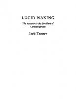 Lucid Waking: The Answer to the Problem of Consciousness