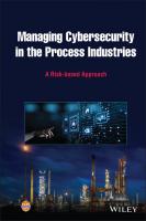 Managing Cybersecurity in the Process Industries: A Risk-based Approach
 9781119861782, 1119861780