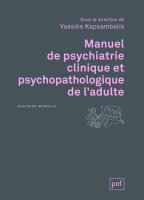 Manuel de psychiatrie clinique et psychopathologique de l'adulte
 2130572103, 9782130572107