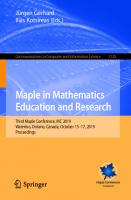Maple in Mathematics Education and Research: Third Maple Conference, MC 2019, Waterloo, Ontario, Canada, October 15–17, 2019, Proceedings (Communications in Computer and Information Science, 1125)
 3030412571, 9783030412579