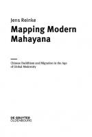 Mapping Modern Mahayana: Chinese Buddhism and Migration in the Age of Global Modernity
 9783110690156, 9783110689983