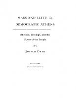 Mass and elite in democratic Athens: rhetoric, ideology, and the power of the people
 9780691094434, 9780691028644, 9781400820511