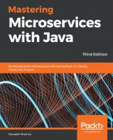 Mastering Microservices with Java: Build enterprise microservices with Spring Boot 2.0, Spring Cloud, and Angular, 3rd Edition
 1789530725, 9781789530728