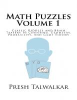 Math Puzzles, Volume 1: Classic Riddles and Brain Teasers in Counting, Geometry, Probability, and Game Theory [1]
 1517421624