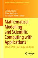 Mathematical Modelling and Scientific Computing with Applications: ICMMSC 2018, Indore, India, July 19–21 (Springer Proceedings in Mathematics & Statistics, 308)
 9811513376, 9789811513374