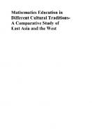 Mathematics Education in Different Cultural Traditions- A Comparative Study of East Asia and the West: The 13th ICMI Study (New ICMI Study Series, 9)
 0387297227, 9780387297224